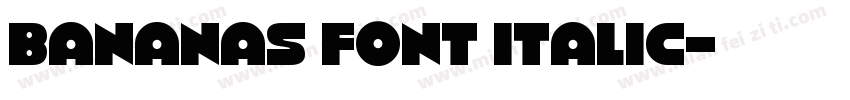 Bananas Font Italic字体转换